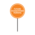 Future Homeowner Parking Sign