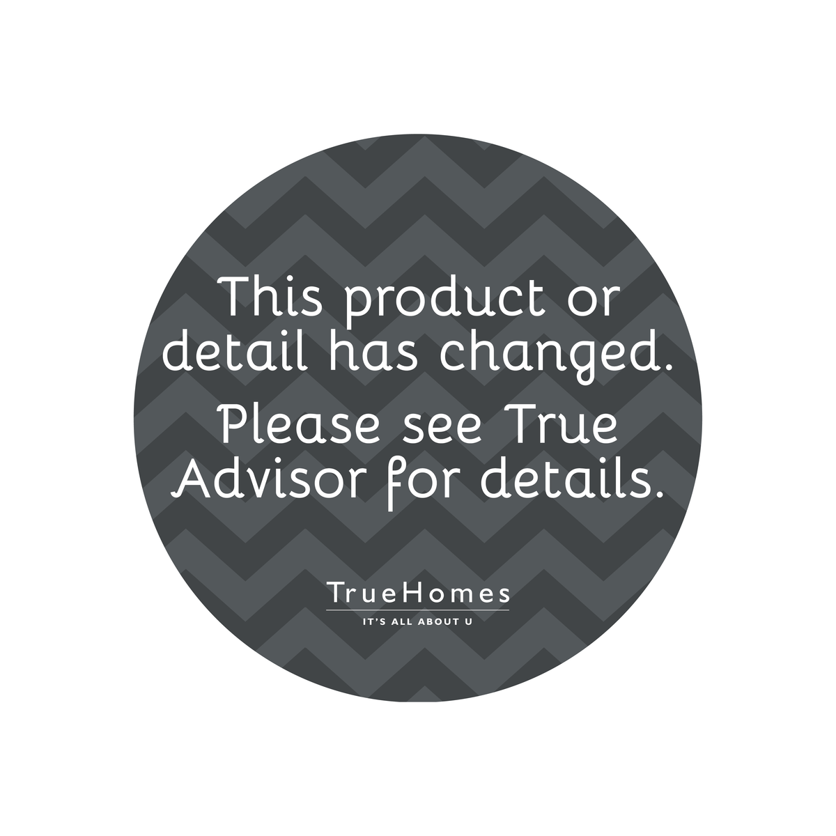 True Homes  - This Product or Detail Has Changed