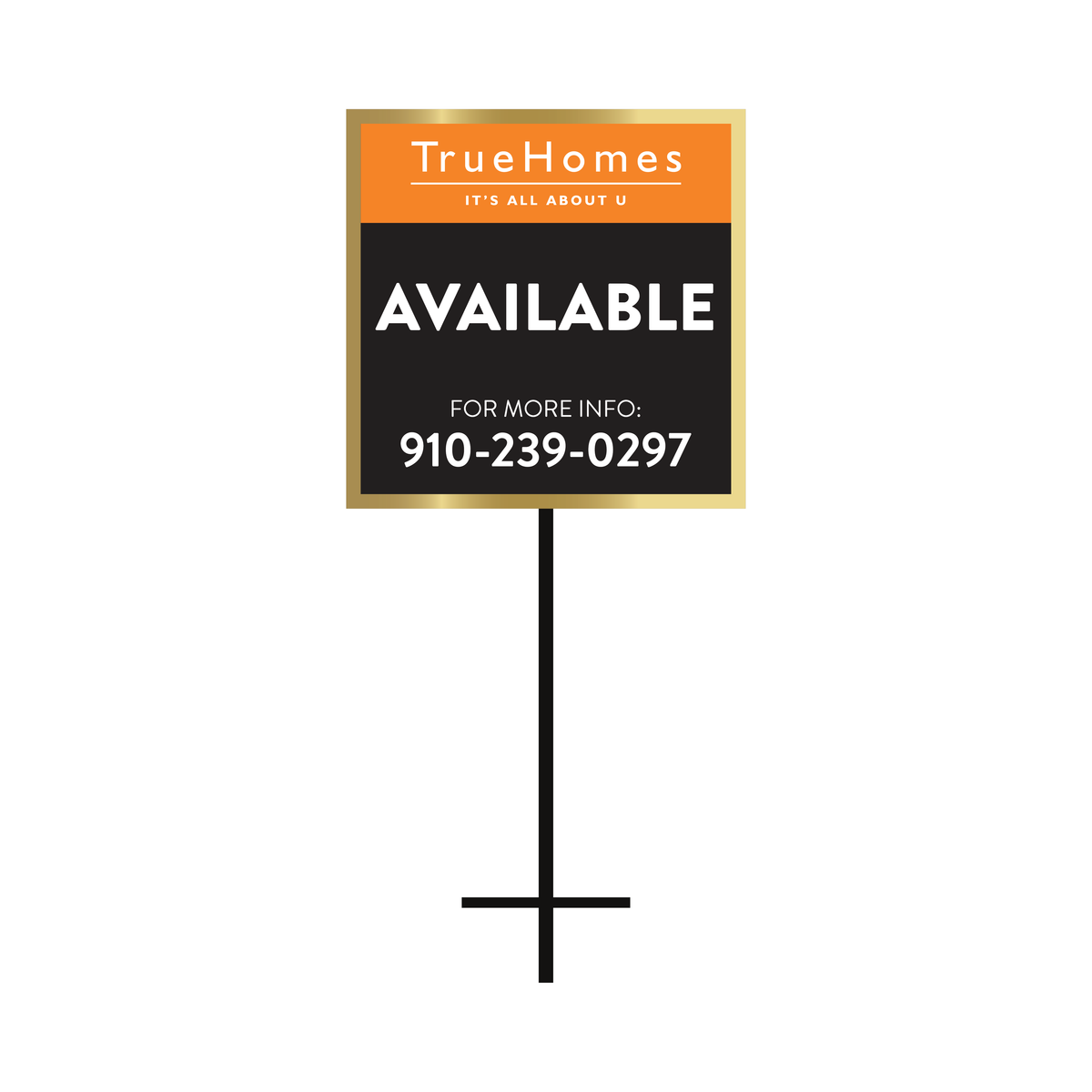 True Homes Available T-Stake Sign